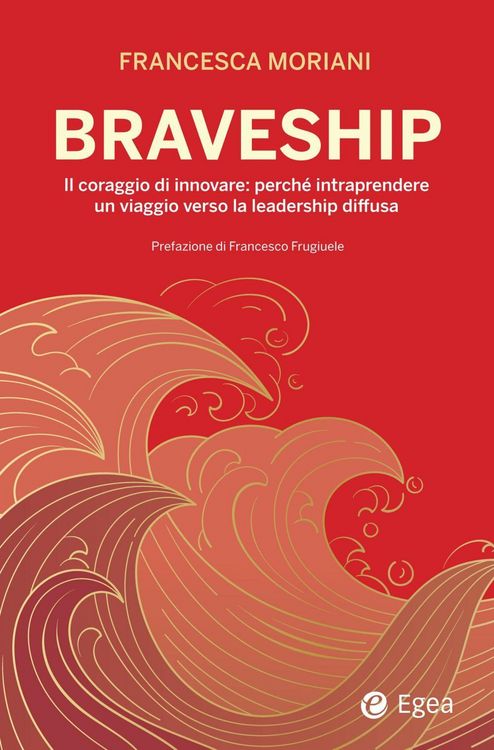 Produktbild: Braveship. Il coraggio di innovare: perch&eacute; intraprendere un viaggio verso la leadership diffusa