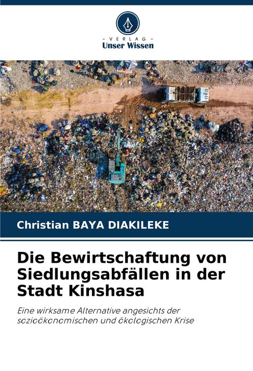 Produktbild: Die Bewirtschaftung von Siedlungsabf&auml;llen in der Stadt Kinshasa