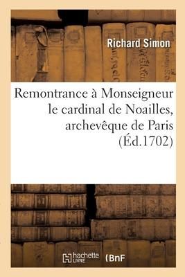 Produktbild: Remontrance &agrave; Monseigneur le cardinal de Noailles, archev&ecirc;que de Paris