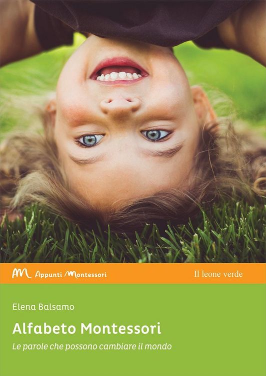 Produktbild: Alfabeto Montessori. Le parole che possono cambiare il mondo