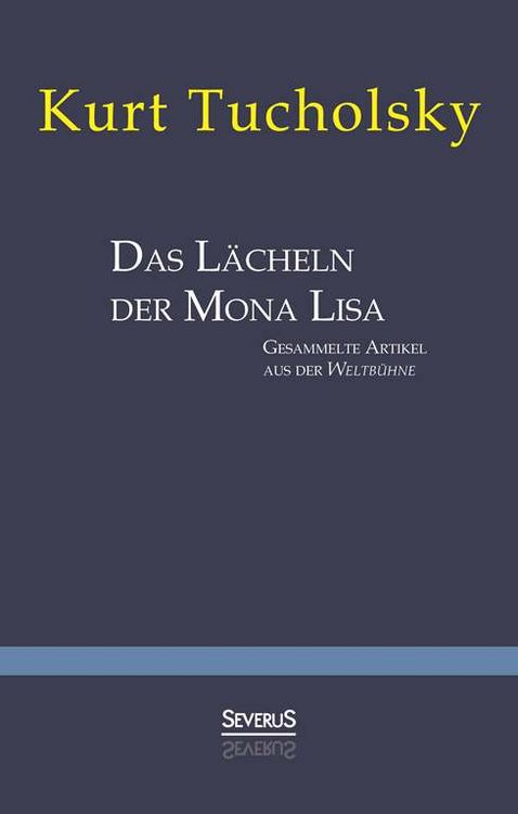 Produktbild: Tucholsky, K: L&auml;cheln der Mona Lisa. Gesammelte Artikel aus