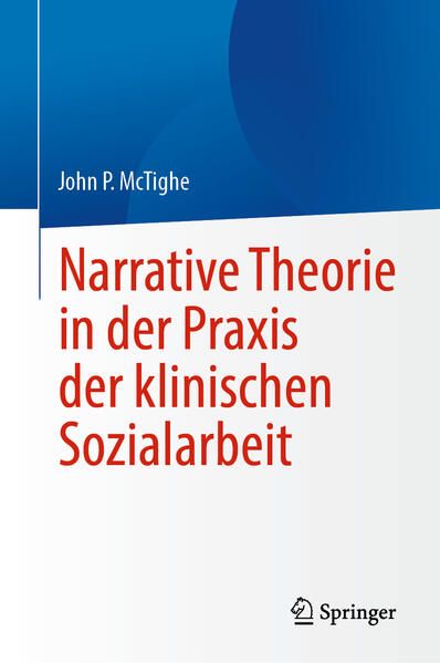 Produktbild: Narrative Theorie in der Praxis der klinischen Sozialarbeit