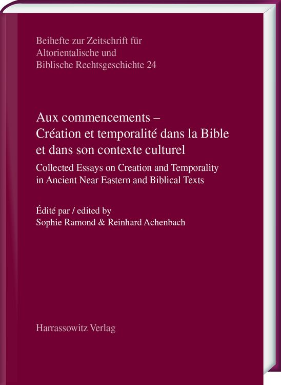 Produktbild: Aux commencements &ndash; Cr&eacute;ation et temporalit&eacute; dans la Bible et dans son contexte culturel
