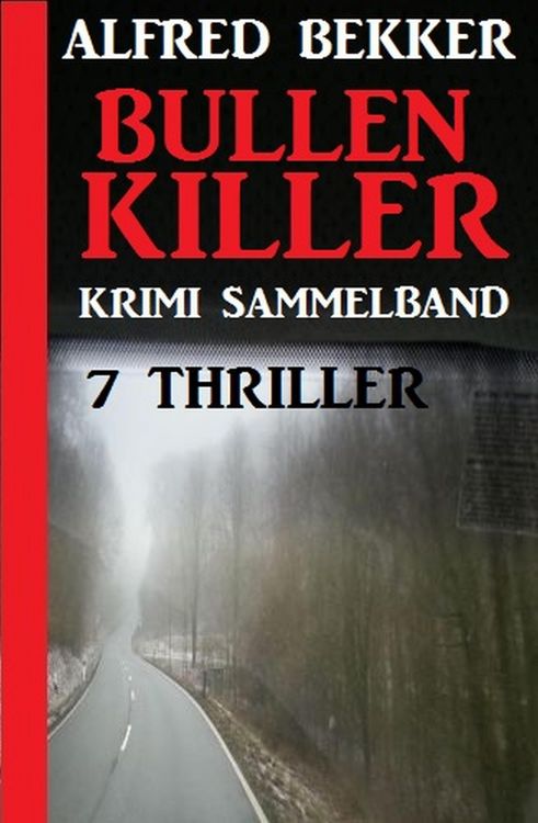 Produktbild: Krimi Sammelband Bullenkiller: 7 Thriller