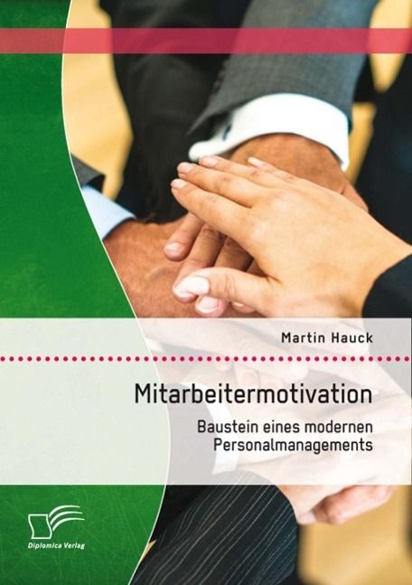 Produktbild: Mitarbeitermotivation: Baustein eines modernen Personalmanagements