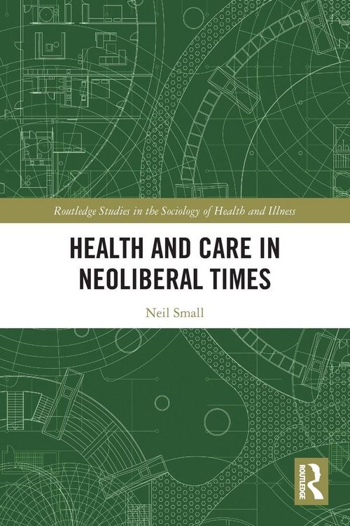 Produktbild: Health and Care in Neoliberal Times