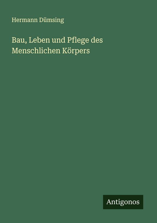 Produktbild: Bau, Leben und Pflege des Menschlichen K&ouml;rpers