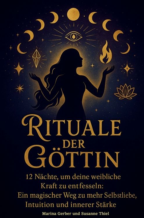 Produktbild: Rituale der G&ouml;ttin - 12 N&auml;chte, um deine weibliche Kraft zu entfesseln