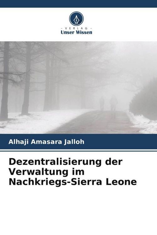 Produktbild: Dezentralisierung der Verwaltung im Nachkriegs-Sierra Leone