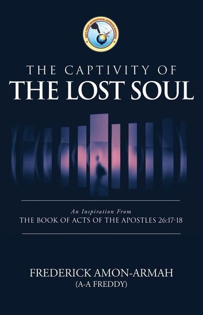 Produktbild: The Captivity of the Soul: An Inspiration from the Book of Acts of the Apostles 26:17-18