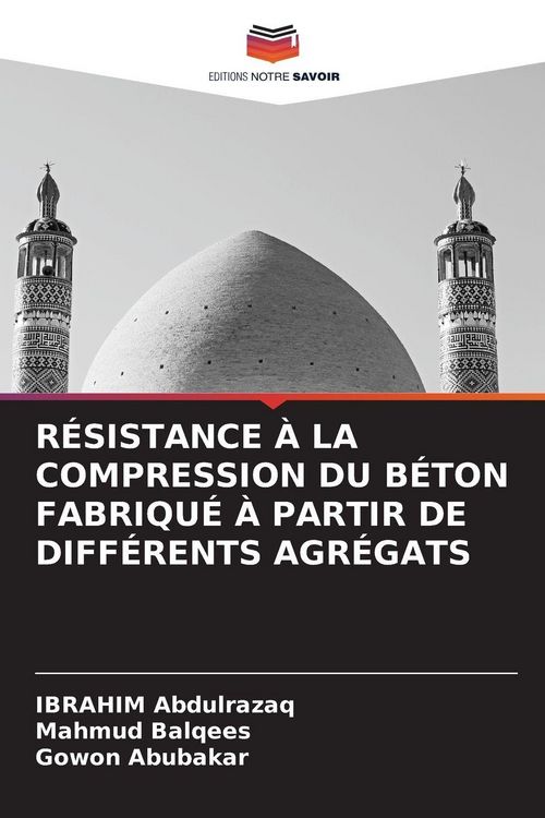 Produktbild: R&eacute;sistance &Agrave; La Compression Du B&eacute;ton Fabriqu&eacute; &Agrave; Partir De Diff&eacute;rents Agr&eacute;gats