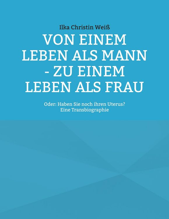 Produktbild: Von einem Leben als Mann - zu einem Leben als Frau