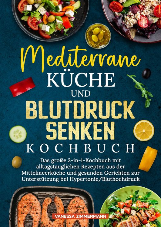 Produktbild: Mediterrane K&uuml;che und Blutdruck senken Kochbuch