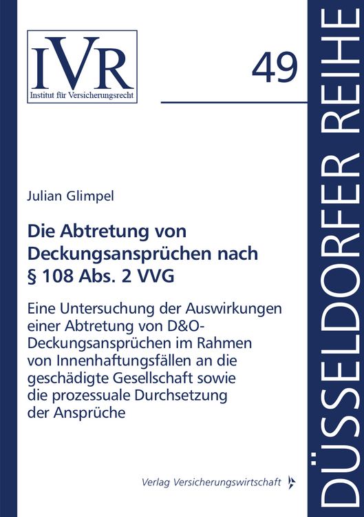 Produktbild: Die Abtretung von Deckungsanspr&uuml;chen nach &sect; 108 Abs. 2 VVG