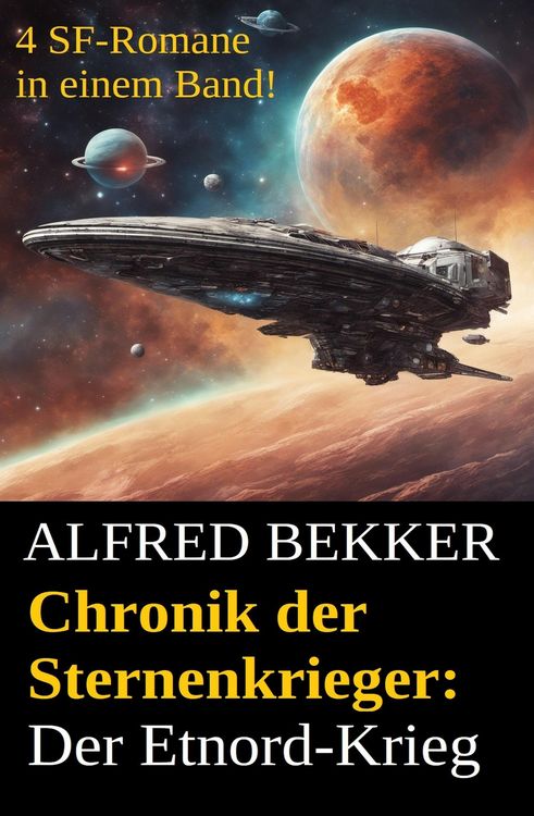 Produktbild: Alfred Bekker - Chronik der Sternenkrieger: Der Etnord-Krieg (Sunfrost Sammelband, #5)