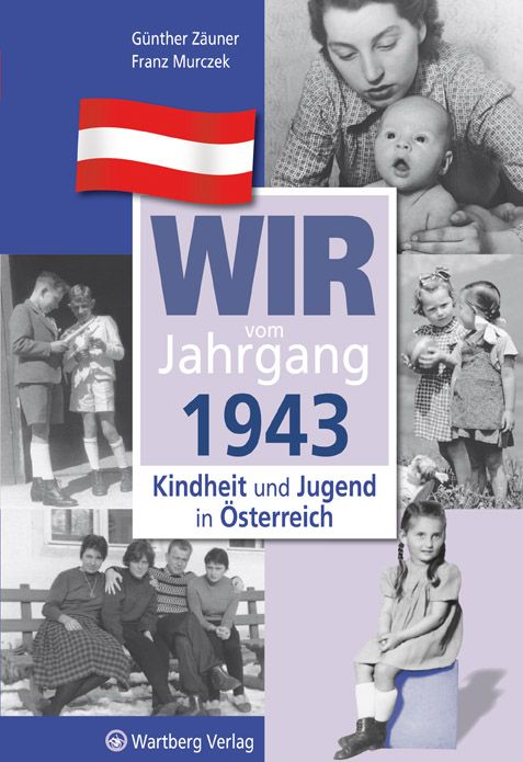 Produktbild: Wir vom Jahrgang 1943 - Kindheit und Jugend in &Ouml;sterreich