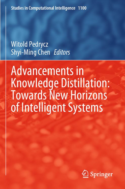 Produktbild: Advancements in Knowledge Distillation: Towards New Horizons of Intelligent Systems