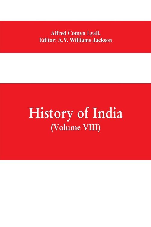 Produktbild: History of India (Volume VIII) From the Close of the Seventeenth Century to the Present Time
