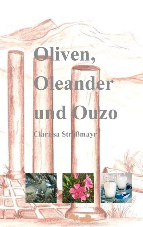 Produktbild: Oliven, Oleander und Ouzo