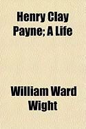 Produktbild: Henry Clay Payne; A Life