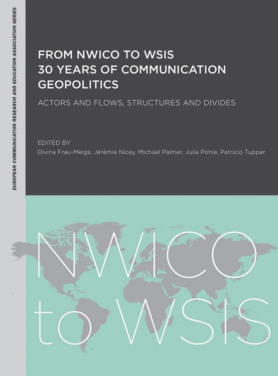Produktbild: From NWICO to WSIS: 30 Years of Communication Geopolitics