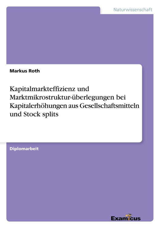 Produktbild: Kapitalmarkteffizienz und Marktmikrostruktur-&uuml;berlegungen bei Kapitalerh&ouml;hungen aus Gesellschaftsmitteln und Stock splits
