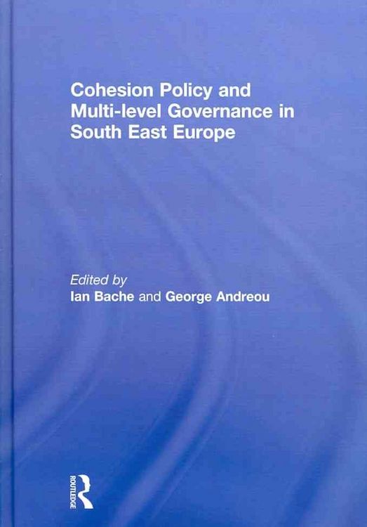 Produktbild: Cohesion Policy and Multi-level Governance in South East Eur