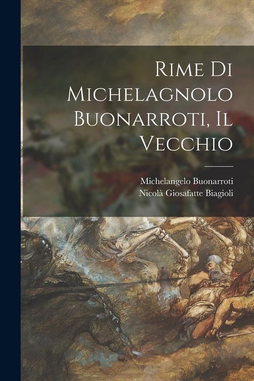 Produktbild: Rime Di Michelagnolo Buonarroti, Il Vecchio