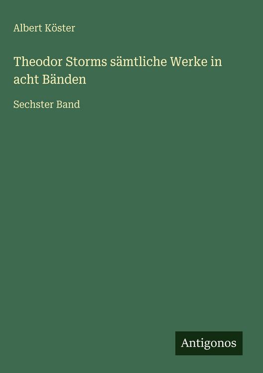Produktbild: Theodor Storms s&auml;mtliche Werke in acht B&auml;nden