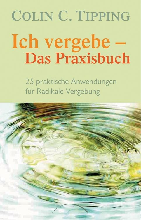 Produktbild: Ich vergebe - Das Praxisbuch