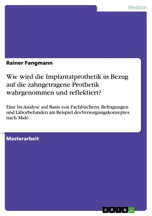 Produktbild: Wie wird die Implantatprothetik in Bezug auf die zahngetragene Prothetik wahrgenommen und reflektiert?