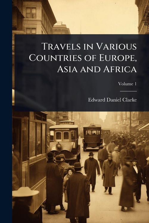 Produktbild: Travels in Various Countries of Europe, Asia and Africa