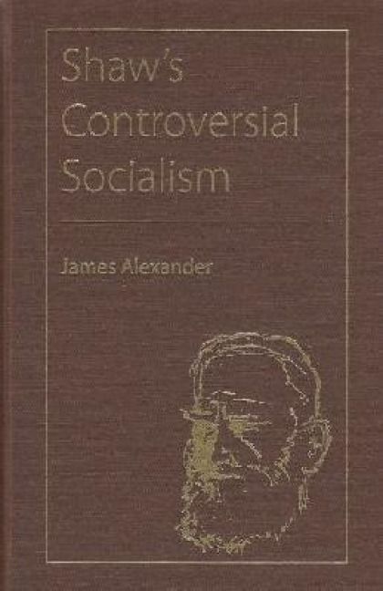 Produktbild: Alexander, J: Shaw's Controversial Socialism