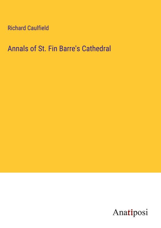 Produktbild: Annals of St. Fin Barre's Cathedral