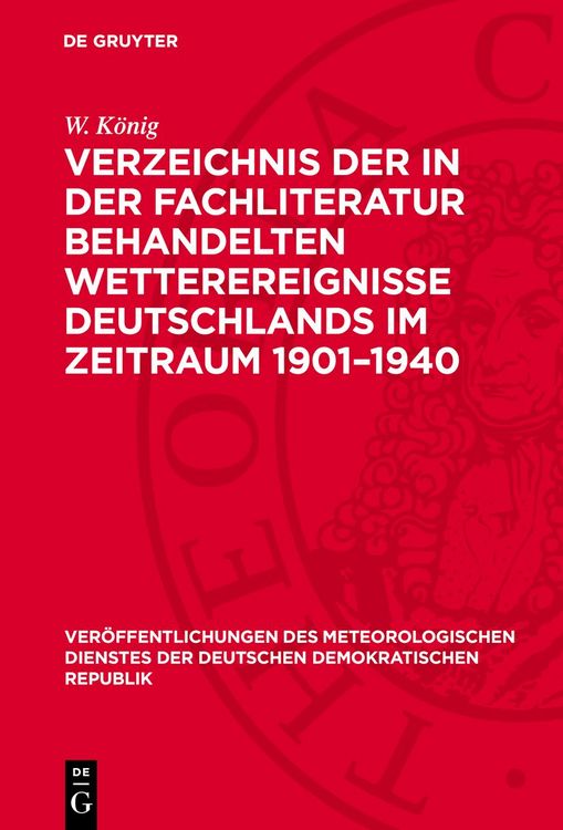 Produktbild: Verzeichnis der in der Fachliteratur behandelten Wetterereignisse Deutschlands im Zeitraum 1901&ndash;1940