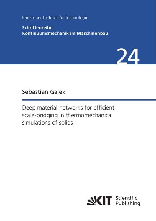 Produktbild: Deep material networks for efficient scale-bridging in thermomechanical simulations of solids