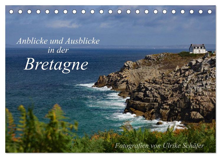 Produktbild: Anblicke und Ausblicke in der Bretagne (Tischkalender 2026 DIN A5 quer), CALVENDO Monatskalender