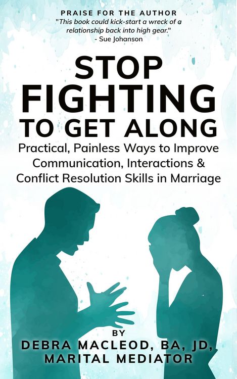 Produktbild: Stop Fighting to Get Along: Practical, Painless Ways to Improve Communication, Interactions & Conflict Resolution Skills in Marriage