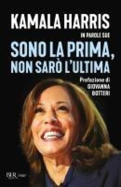 Produktbild: Sono la prima, non sar&ograve; l'ultima. Kamala Harris in parole sue