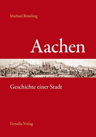 Produktbild: Aachen - Geschichte einer Stadt
