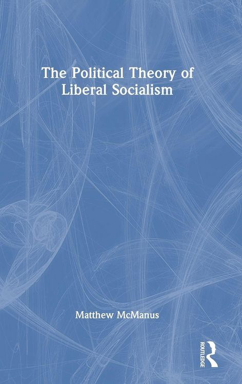 Produktbild: The Political Theory of Liberal Socialism