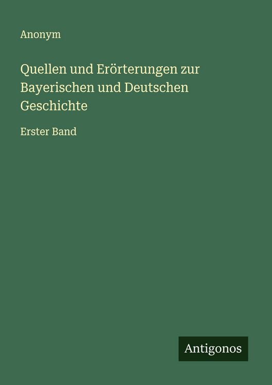 Produktbild: Quellen und Er&ouml;rterungen zur Bayerischen und Deutschen Geschichte
