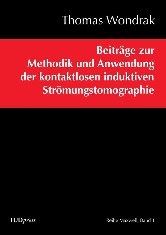 Produktbild: Beitr&auml;ge zur Methodik und Anwendung der kontaktlosen induktiven Str&ouml;mungstomographie