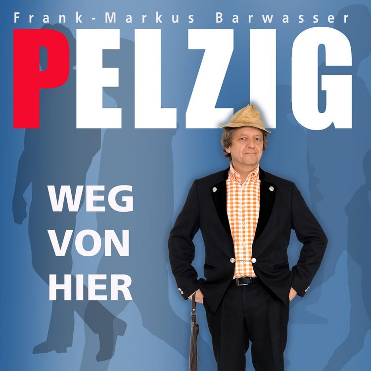 Produktbild: Erwin Pelzig, Weg von hier