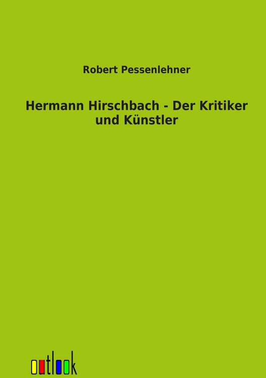 Produktbild: Hermann Hirschbach - Der Kritiker und K&uuml;nstler