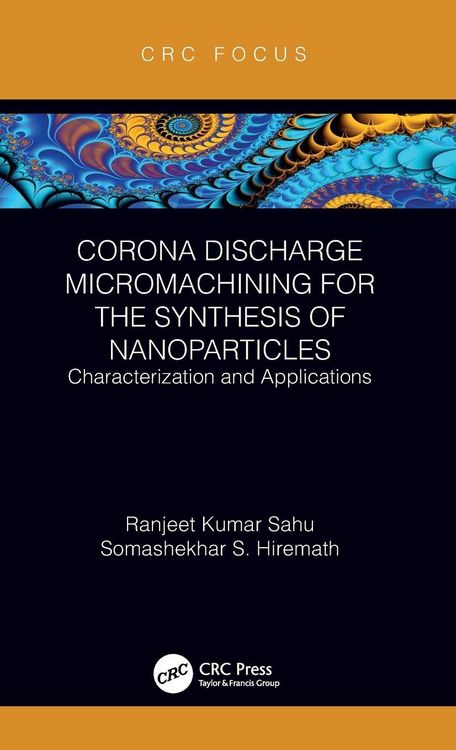 Produktbild: Corona Discharge Micromachining for the Synthesis of Nanoparticles