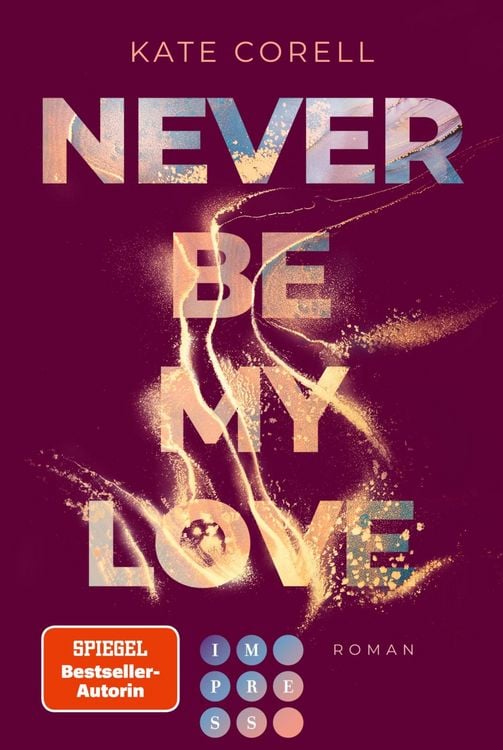 Produktbild: Never Be My Love (Never Be 3)