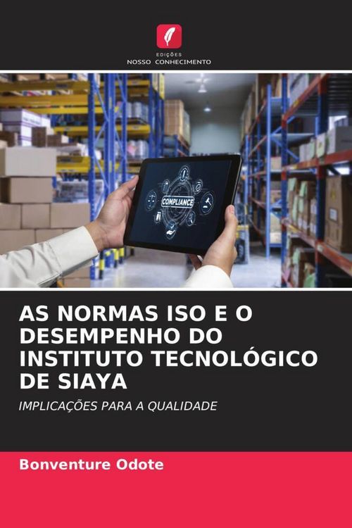 Produktbild: As Normas Iso E O Desempenho Do Instituto Tecnol&oacute;gico De Siaya
