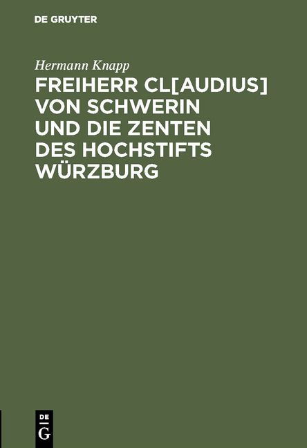 Produktbild: Freiherr Cl[audius] von Schwerin und die Zenten des Hochstifts W&uuml;rzburg