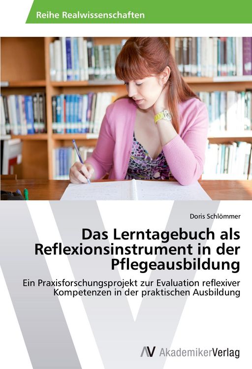 Produktbild: Das Lerntagebuch als Reflexionsinstrument in der Pflegeausbildung